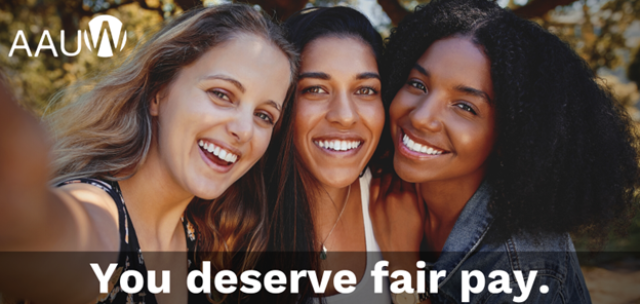 Three women smiling. AAUW. You deserve fair pay.