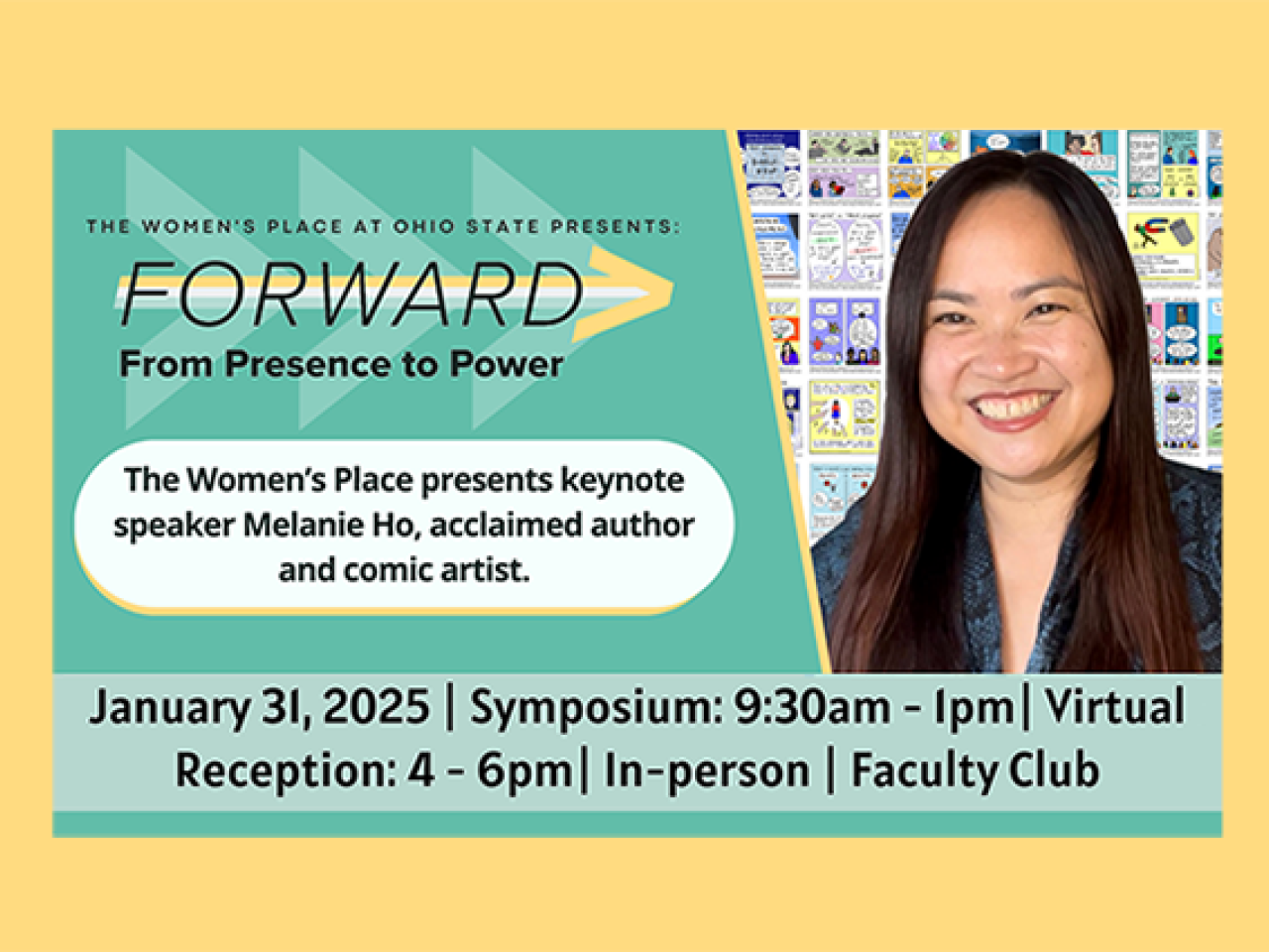 Event poster featuring an image of keynote speaker Melanie Ho with comic strips in the background for "Forward: From Presence to Power," hosted by The Women's Place at Ohio State. January 31, 2025, 9:30 a.m. - 1 p.m., Virtual.