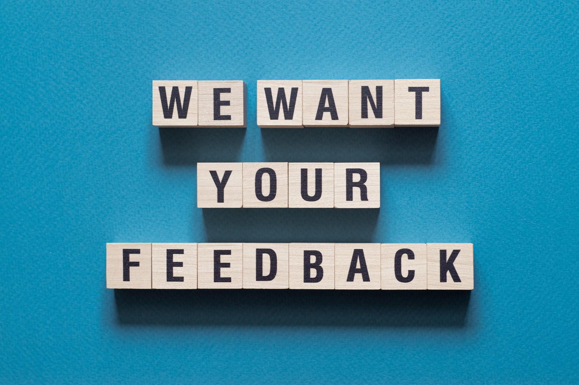 We want your feedback